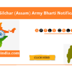 ARO Silchar (Assam) Army Bharti Notification