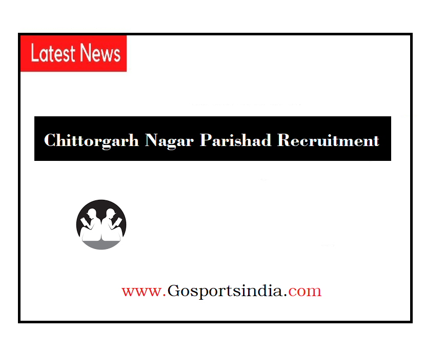 Chittorgarh Nagar Parishad Recruitment