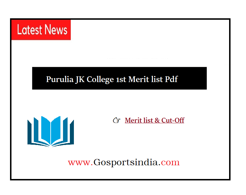 Purulia JK College 1st Merit list