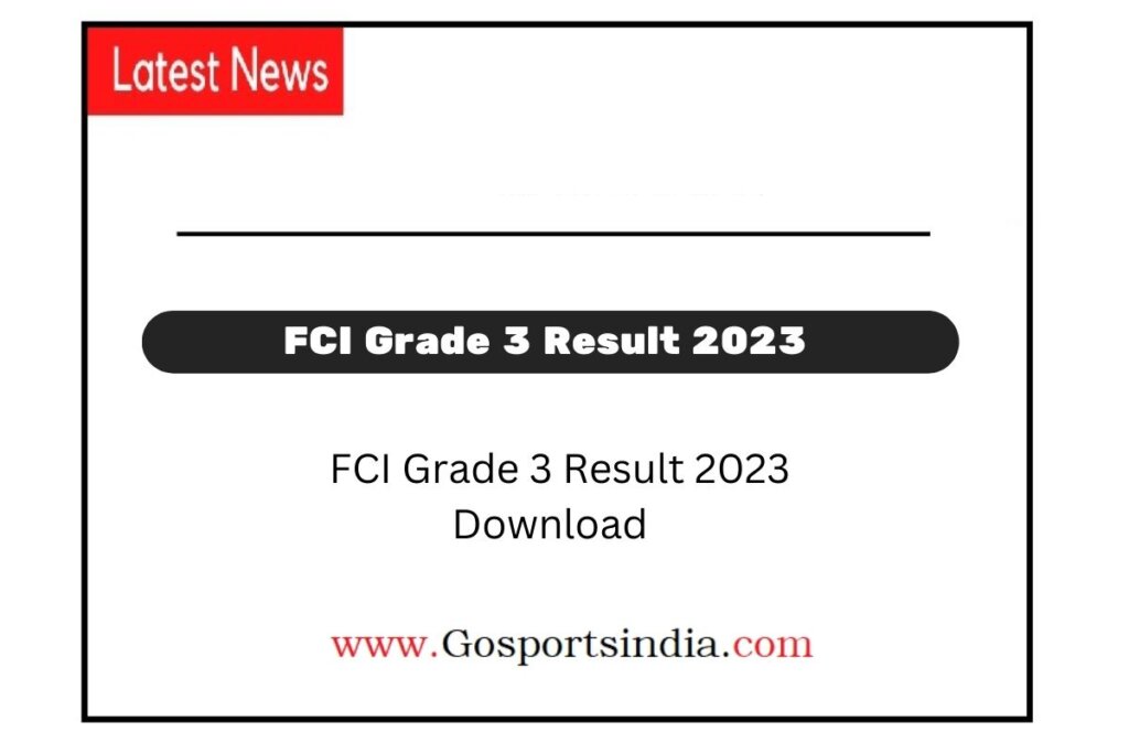 FCI Grade 3 Result 2023