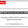 CBSE 12th Science Answer Key 2023