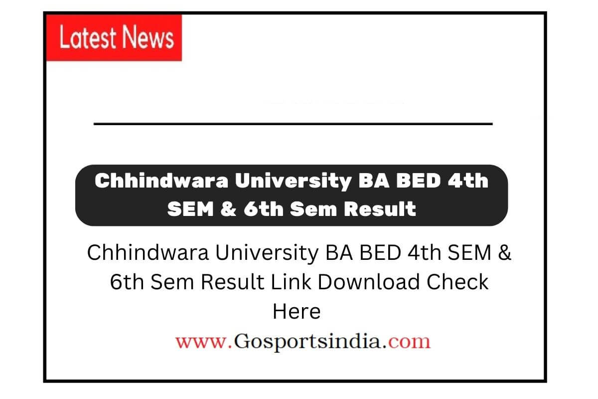 Chhindwara University BA BED 4th SEM & 6th Sem Result