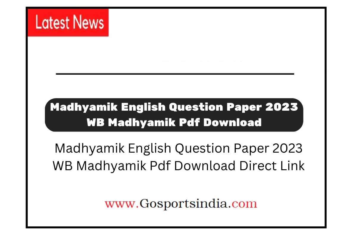 Madhyamik English Question Paper 2023 WB Madhyamik Pdf Download