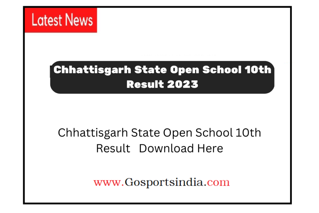 Chhattisgarh State Open School 10th Result 2023