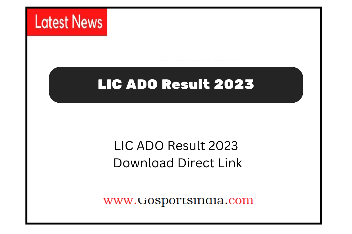 LIC ADO Result 2023