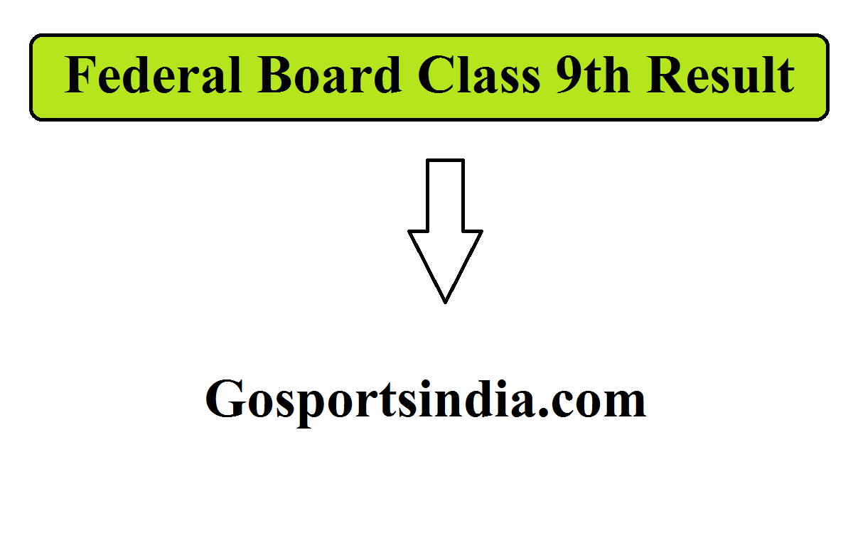 Federal Board Class 9th Result