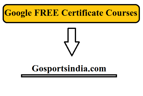 Google FREE Certificate Courses