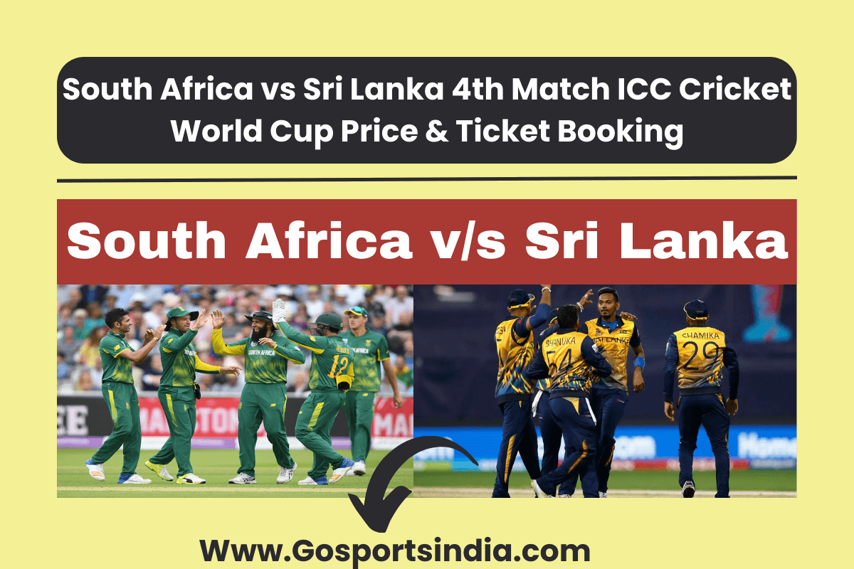 South Africa Vs Sri Lanka 4th Match Icc Cricket World Cup 2023 Price And Ticket Booking 1251