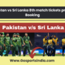 Pakistan vs Sri Lanka 8th match tickets price & Booking